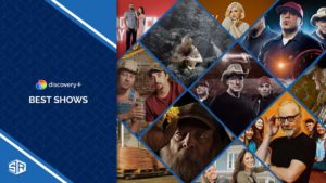 40 Best Shows on Discovery Plus to Watch Right Now in 2023!