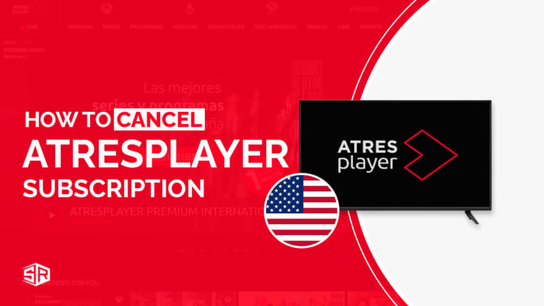 How To Cancel ATRESplayer [Updated August 2022]