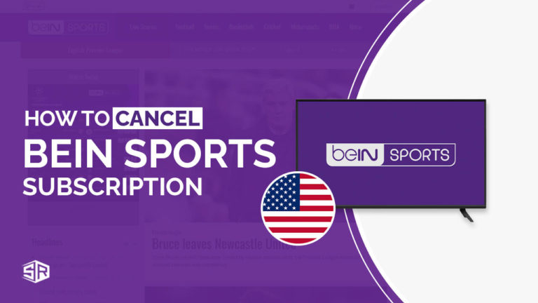 How to Cancel beIN Sports in 2022 [Easy Guide]