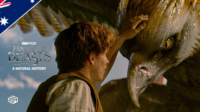 How to Watch Fantastic Beasts a Natural History on HBO Max in Australia