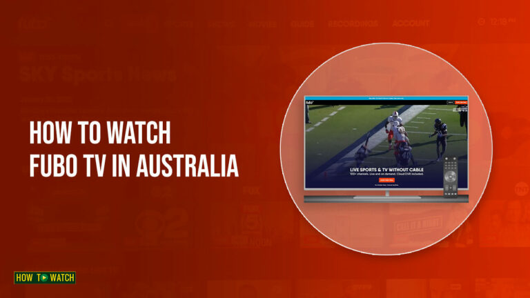 How to Watch FuboTV in Australia with a VPN in 2022