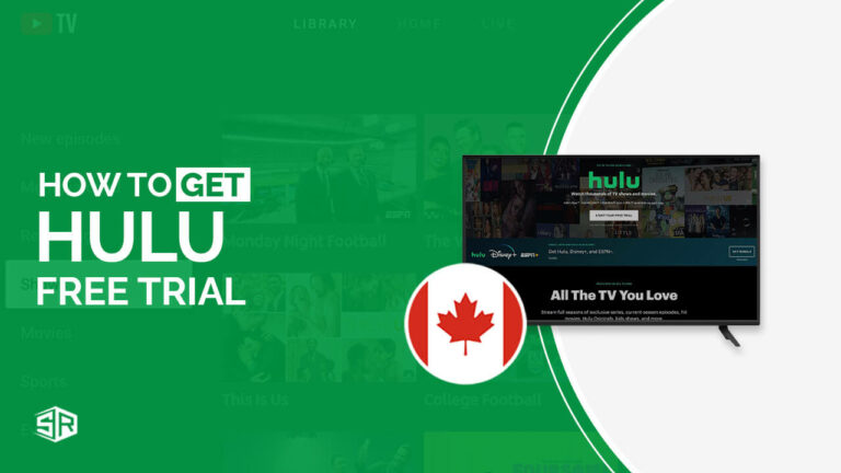 How to Get Hulu Free Trial in Canada in 2022 [Easy Guide]