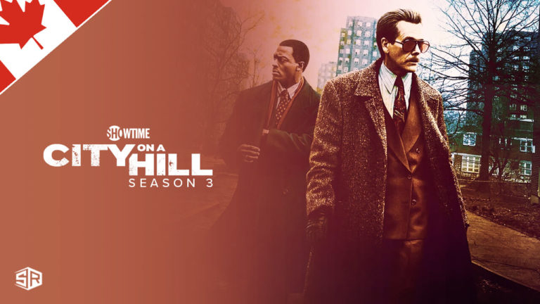 How to Watch City on a Hill Season 3 on Showtime in Canada