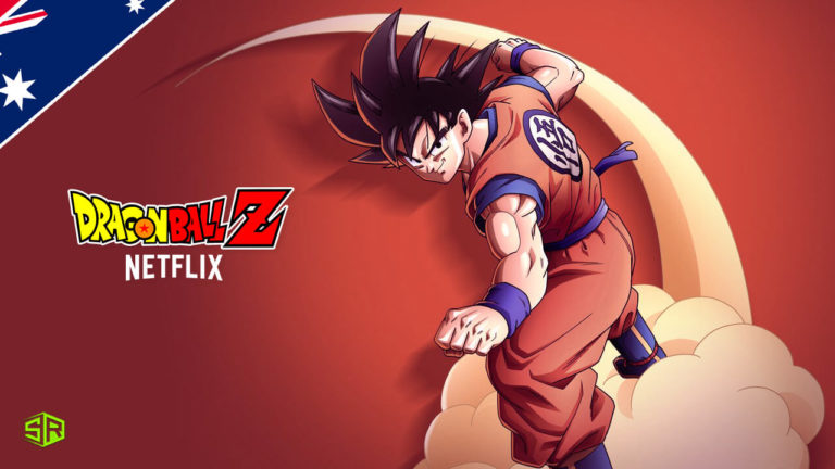 How to Watch Dragon Ball Z Netflix in Australia [2022 Guide]