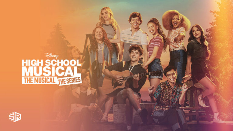 How to Watch High School Musical: The Musical: The Series Season 3 on Disney Plus Outside USA