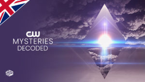 How to Watch Mysteries Decoded Season 2 on CW in UK