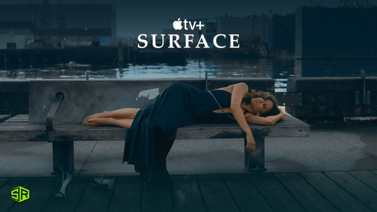 How to Watch Surface on Apple TV+ Outside USA