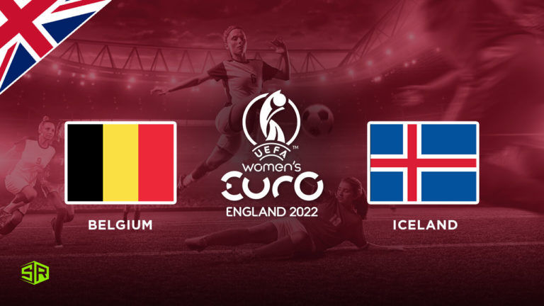 How to Watch Women’s Euro: Belgium vs Iceland on BBC iPlayer Outside UK