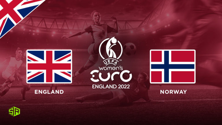 How to Watch Women’s Euro: England vs Norway on BBC iPlayer Outside UK