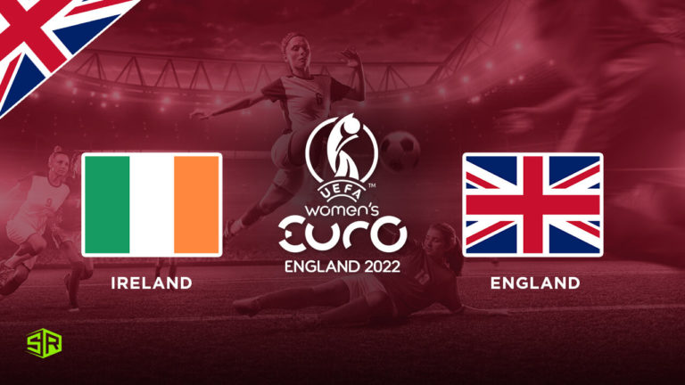 How to Watch Women’s Euro: Northern Ireland vs England on BBC iPlayer Outside UK