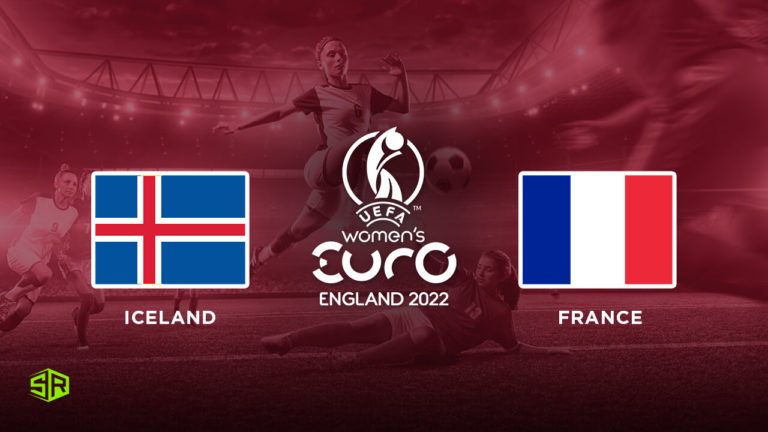 How to Watch Women’s Euro: Iceland vs France on BBC iPlayer in USA