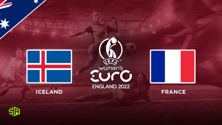 How to Watch Women’s Euro: Iceland vs France on BBC iPlayer in Australia