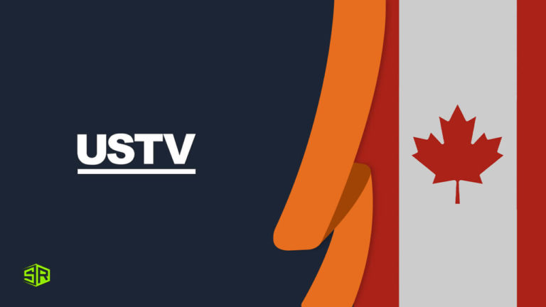 How to Watch US TV in Canada [Updated Guide August 2022]