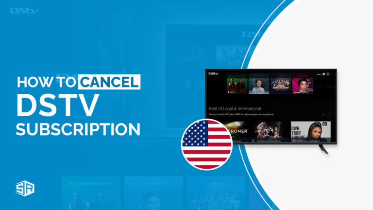 How Do I Cancel My DStv Subscription in USA – Complete Guide