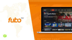 How to Watch FuboTV in France with a VPN in 2024