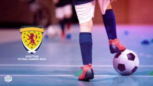 How to Watch Scottish Futsal League 2022 in USA