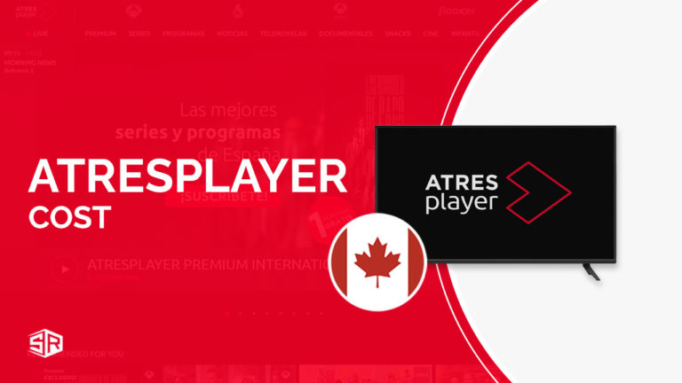 How Much Does ATRESplayer Premium Cost in Canada [Updated 2022]