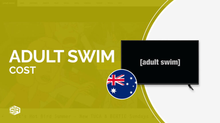 How Much Does Adult Swim Cost in Australia [Quick Guide: 2022]