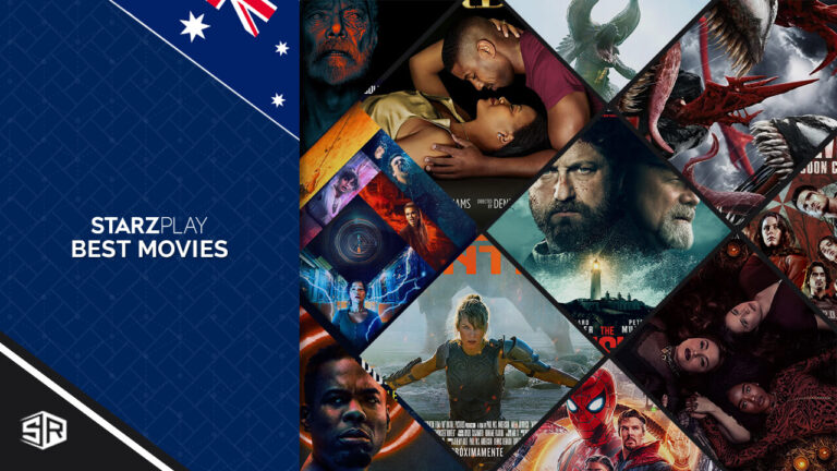 The 40 Best Starz Movies To Watch in Australia Right Now [August-2022]
