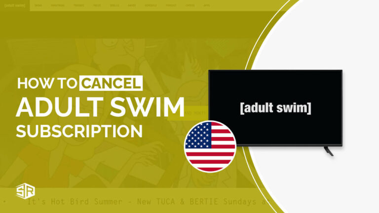 Adult Swim Cancel Subscription in New Zealand [Complete Guide]