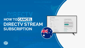 How To Cancel DIRECTV Stream Subscription in Australia [Simple & Quick Steps]