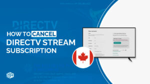 How To Cancel DIRECTV Stream Subscription in Canada [Quick Steps]