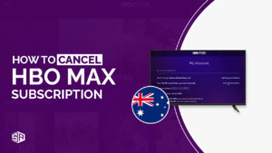 How To Cancel HBO Max Subscription In Australia [Updated 2022]