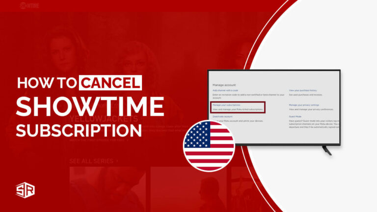 How To Cancel Showtime Subscription [Complete guide]