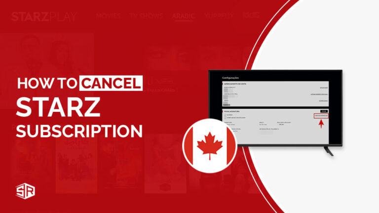 How To Cancel Starz Subscription in Canada 2022 [Easy Steps]