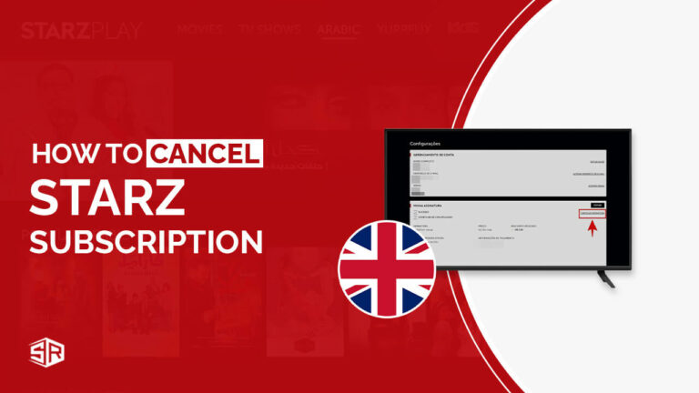 How To Cancel Starz Subscription in UK in 2022 [Easy Steps]