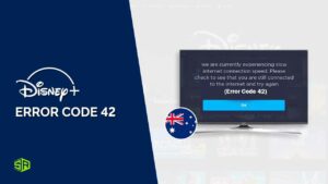 How to Fix Disney Plus Error Code 42 in Australia in 2022
