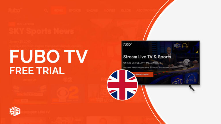 FuboTV Free Trial in UK: How to get FuboTV for Free in 2022