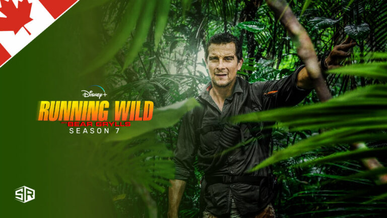 How to Watch Running Wild with Bear Grylls Season 7 Outside Canada