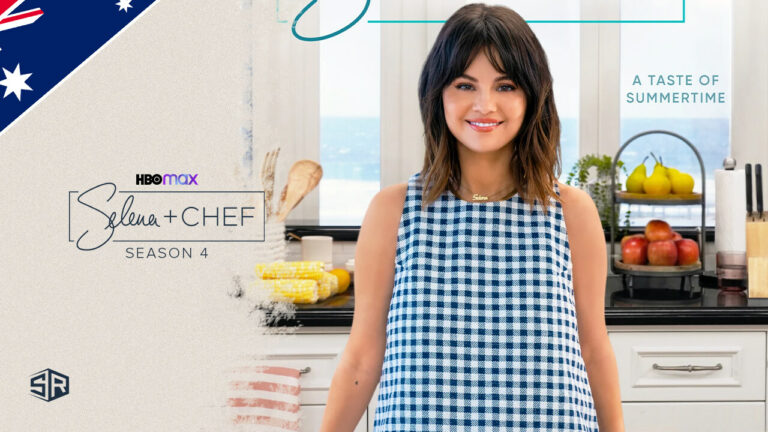 How to Watch Selena + Chef Season 4 in Australia