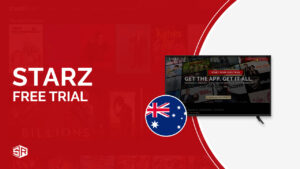 How to Get Starz Free Trial in Australia [Easy Guide]
