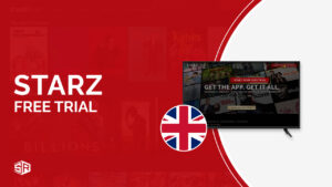 How to Get Starz Free Trial in UK [Easy Guide]