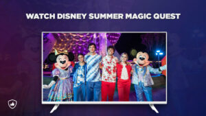 How to Watch Disney Summer Magic Quest Outside USA