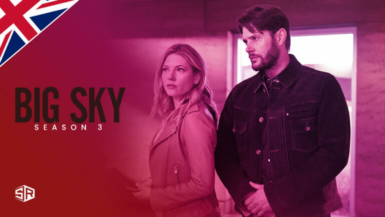 Where and How to Watch Big Sky Season 3 in UK