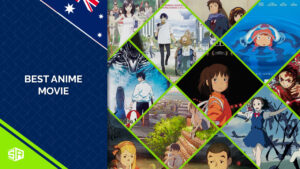 The 35 Best Anime Movies in Australia For Anime Lovers! [Updated list]