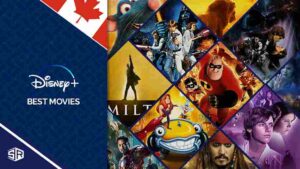 Top 50 Disney Plus Movies in Canada To Watch In 2022