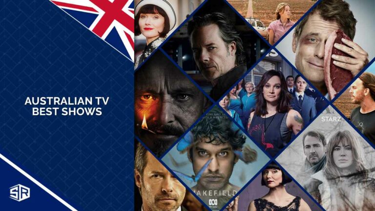 15 Best Australian TV Shows To Watch In UK [Sep 2022]