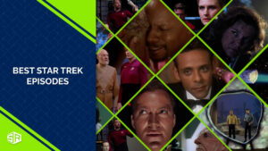 25 Best Star Trek Episodes of all Time [Updated 2022]