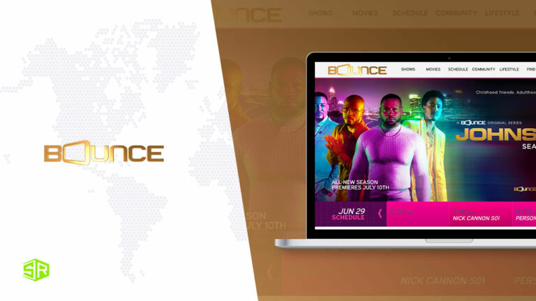 How to Watch Bounce TV Outside US in 2022? [Easiest Method]