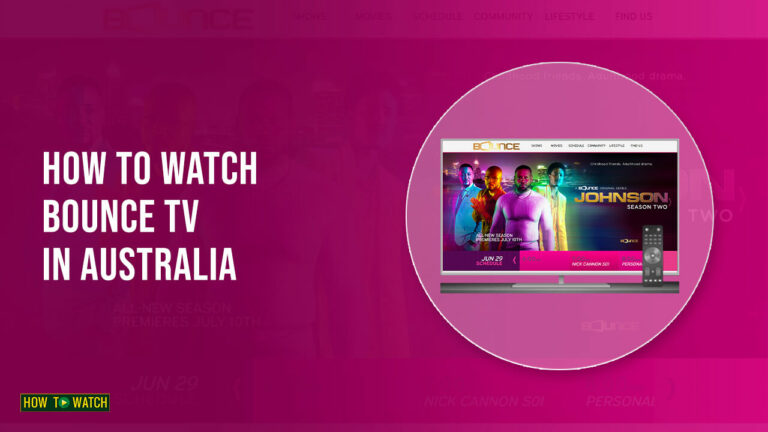 How to Watch Bounce TV in Australia in 2022? [Easiest Method]