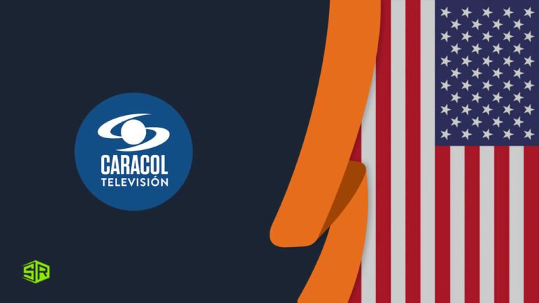 How To Watch Caracol TV In USA With A VPN In 2022?