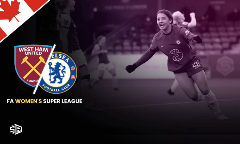 How to Watch Chelsea vs West Ham United in Canada