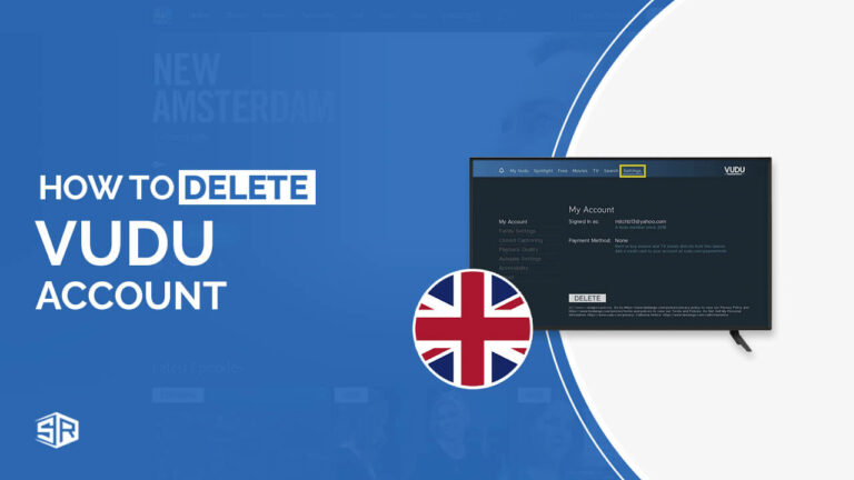 How To Delete Vudu Account in UK [Step-by-Step Guide]