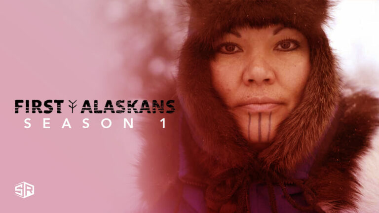 How to Watch First Alaskans Outside USA