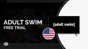 How To Get Adult Swim Free Trial in Italy [Complete Guide June 2023]