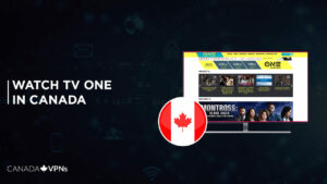 How to Watch TV One in Canada? [2022 Updated]